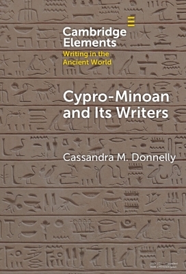 Cypro-Minoan and Its Writers - Cassandra M. Donnelly