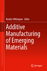 Additive Manufacturing of Emerging Materials - 