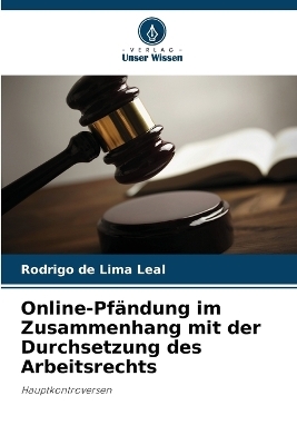 Online-Pfändung im Zusammenhang mit der Durchsetzung des Arbeitsrechts - Rodrigo de Lima Leal