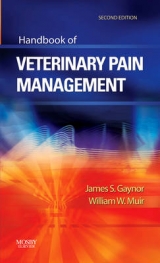 Handbook of Veterinary Pain Management - Gaynor, James S.; Muir, William W., III