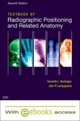 Textbook of Radiographic Positioning and Related Anatomy - Text and E-Book Package - Bontrager, Kenneth L.; Lampignano, John