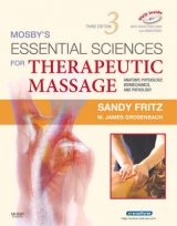 Mosby's Essential Sciences for Therapeutic Massage - Fritz, Sandy; Grosenbach, James
