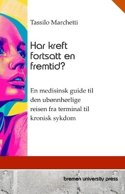 Har kreft fortsatt en fremtid? - Tasssilo Marchetti