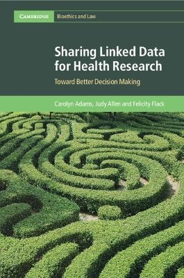 Sharing Linked Data for Health Research - Carolyn Adams, Judy Allen, Felicity Flack