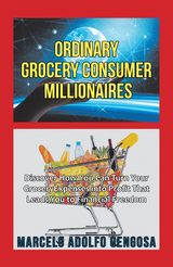 Ordinary Grocery Consumer Millionaires - Marcelo Adolfo Gengosa