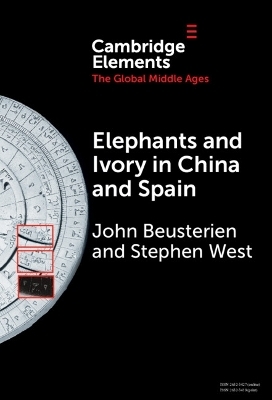 Elephants and Ivory in China and Spain - John Beusterien, Stephen West