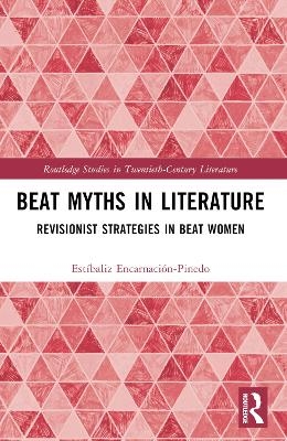 Beat Myths in Literature - Estíbaliz Encarnación-Pinedo