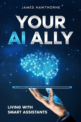 Your AI Ally - James Hawthorne