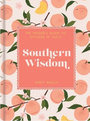 Southern Wisdom - Emily Welch