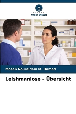 Leishmaniose - Übersicht - Mosab Nouraldein M Hamad