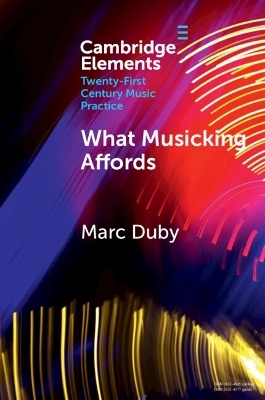 What Musicking Affords - Marc Duby