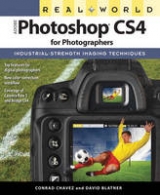 Real World Adobe Photoshop CS4 for Photographers - Chavez, Conrad; Blatner, David