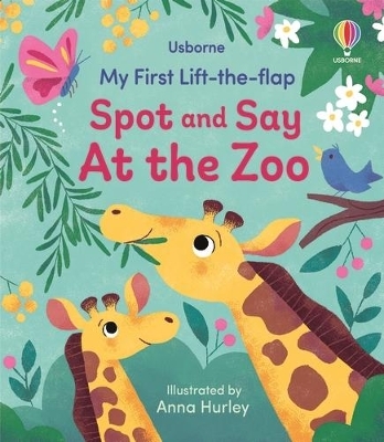 My First Lift-the-flap Spot and Say At the Zoo - Felicity Brooks, Alice Beecham