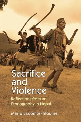 Sacrifice and Violence - Marie Lecomte-Tilouine