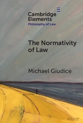 The Normativity of Law - Michael Giudice