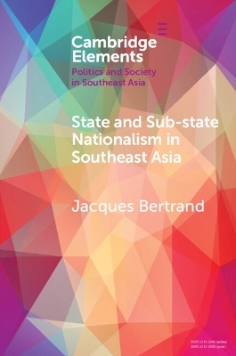 State and Sub-State Nationalism in Southeast Asia - Jacques Bertrand