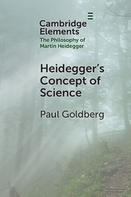 Heidegger's Concept of Science - Paul Goldberg