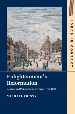 Enlightenment's Reformation - Michael Printy