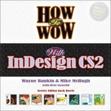 How to Wow with InDesign CS2 - Rankin, Wayne; McHugh, Mike