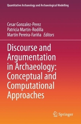 Discourse and Argumentation in Archaeology: Conceptual and Computational Approaches - 