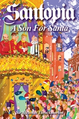 SANTOPIA - A Son for Santa -  Sir Nicholas Throckmorton