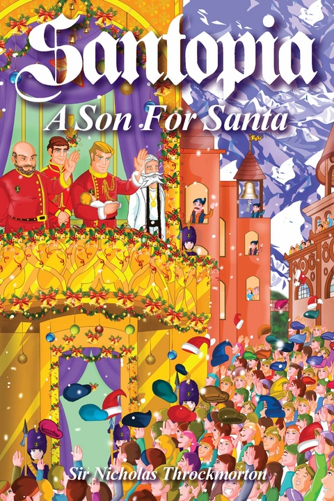 SANTOPIA - A Son for Santa -  Sir Nicholas Throckmorton