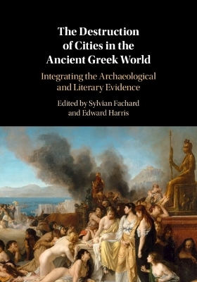 The Destruction of Cities in the Ancient Greek World - 