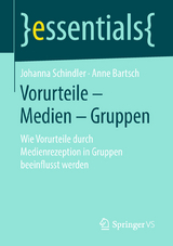 Vorurteile – Medien – Gruppen - Johanna Schindler, Anne Bartsch