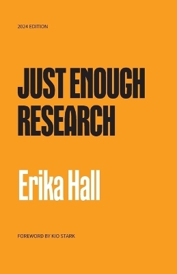 Just Enough Research - Erika Hall