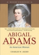 Abigail Adams - Charles W. Akers