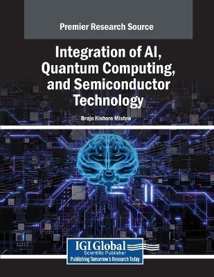 Integration of AI, Quantum Computing, and Semiconductor Technology - 