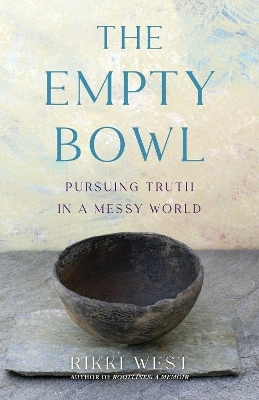 The Empty Bowl - Rikki West