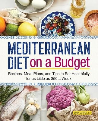 Mediterranean Diet on a Budget - Emily Cooper RD