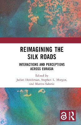 Reimagining the Silk Roads - 