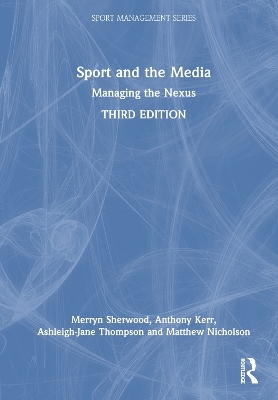 Sport and the Media - Merryn Sherwood, Anthony Kerr, Ashleigh-Jane Thompson, Matthew Nicholson