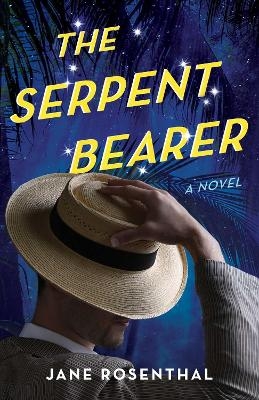 The Serpent Bearer - Jane Rosenthal