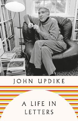 A Life in Letters - John Updike