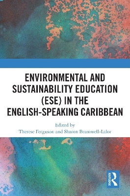 Environmental and Sustainability Education (ESE) in the English-Speaking Caribbean - 