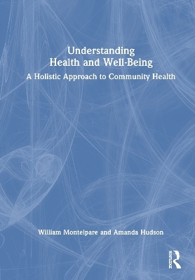 Understanding Health and Well-Being - William Montelpare, Amanda Hudson