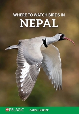 Where to Watch Birds in Nepal - Carol Inskipp