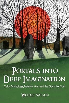 Portals into Deep Imagination - Michael Wilson