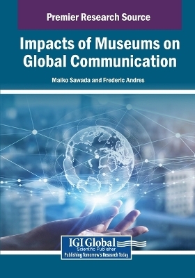 Impacts of Museums on Global Communication - 