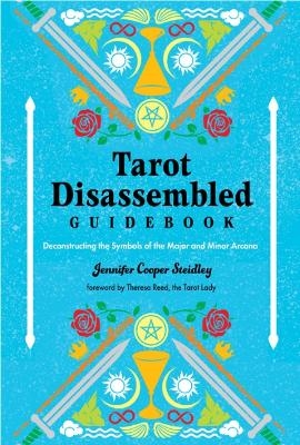 Tarot Disassembled Guidebook - Jennifer Cooper Steidley