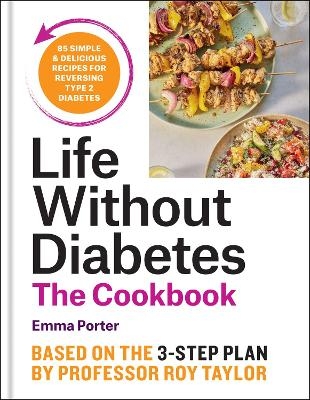 The Life Without Diabetes Cookbook - Emma Porter