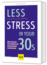 Less Stress In Your 30s - Sue Fengler