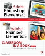 Adobe Photoshop Elements 4.0 and Premiere Elements 2.0 Classroom in a Book Collection - Adobe Creative Team, .