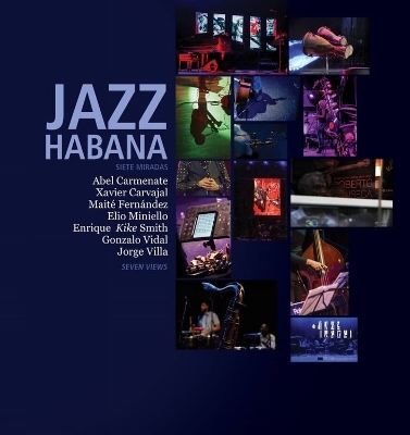 Jazz Habana - Abel Carmenate, Xavier Carvajal, Maité Fernández, Elio Miniello, Enrique ‘Kike’ Smith