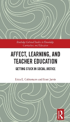 Affect, Learning, and Teacher Education - Erica E. Colmenares, Scott Jarvie