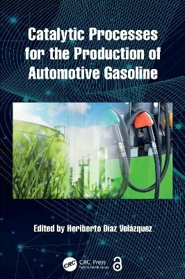 Catalytic Processes for the Production of Automotive Gasoline - 