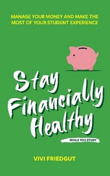 Stay Financially Healthy While You Study - Friedgut, Vivi